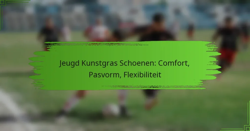 Jeugd Kunstgras Schoenen: Comfort, Pasvorm, Flexibiliteit