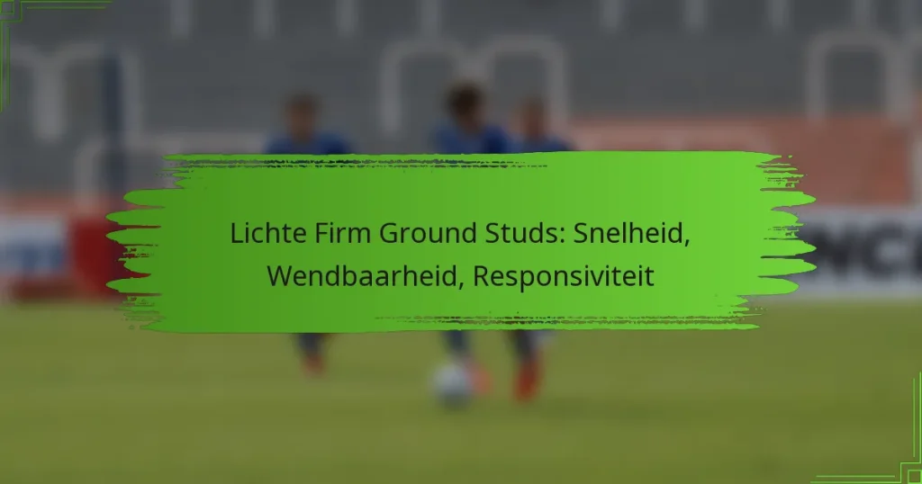 Lichte Firm Ground Studs: Snelheid, Wendbaarheid, Responsiviteit